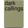 Dark Callings by Taige Crenshaw
