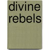 Divine Rebels door Deena Guzder