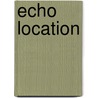 Echo Location by Frances Pauli