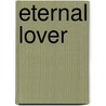 Eternal Lover door Hannah Howell