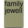 Family Jewell by Jim Browning