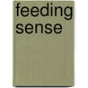 Feeding Sense door Megan Faure
