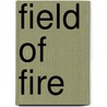 Field of Fire door Jeff Connor