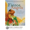 Fierce Angels door Sheri Parks