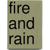 Fire and Rain by D.V. Patton