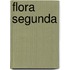 Flora Segunda
