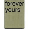 Forever Yours by Lexie Davis