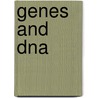 Genes And Dna by Paul F. Lurquin