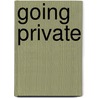 Going Private door C. Rupp