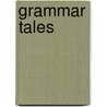 Grammar Tales by Maria Fleming
