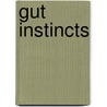 Gut Instincts door Andrew Brett