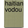 Haitian Vodou by Mambo Chita Tann