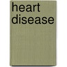 Heart Disease door Adams Media