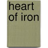 Heart of Iron door Kyle Garlett