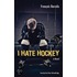 I Hate Hockey