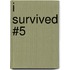 I Survived #5