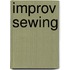 Improv Sewing