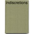 Indiscretions