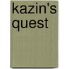 Kazin's Quest door Carey Scheppner