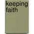 Keeping Faith