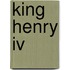 King Henry Iv
