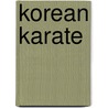 Korean Karate by Sihak Cho