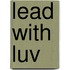 Lead with Luv