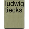 Ludwig Tiecks door Christopher Kilian