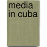 Media in Cuba by Torsten Teering