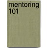 Mentoring 101 by John Maxwell