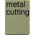 Metal Cutting