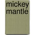 Mickey Mantle