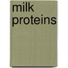 Milk Proteins door Harjinder Singh