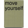 Move Yourself door Tim Church