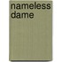 Nameless Dame