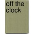 Off the Clock