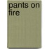 Pants On Fire