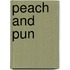 Peach and Pun