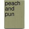 Peach and Pun by Asheida