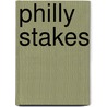 Philly Stakes door Gillian Roberts