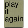 Play It Again door Gina Becker