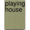 Playing House door Genevieve Ash