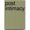 Post Intimacy door Taylor Sylva