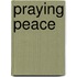 Praying Peace