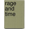 Rage and Time by Stanley I. Ornstein