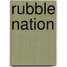 Rubble Nation by Chris Herlinger
