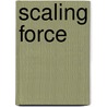 Scaling Force by Rory Miller