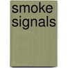 Smoke Signals by Sr. Jim Poling