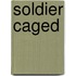 Soldier Caged