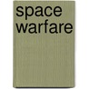 Space Warfare by John Klein